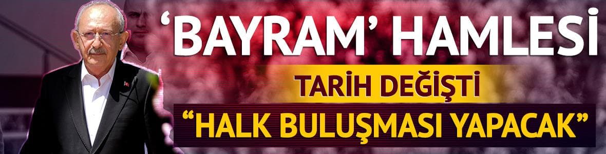 Kılıçdaroğlu'ndan 'bayram' hamlesi