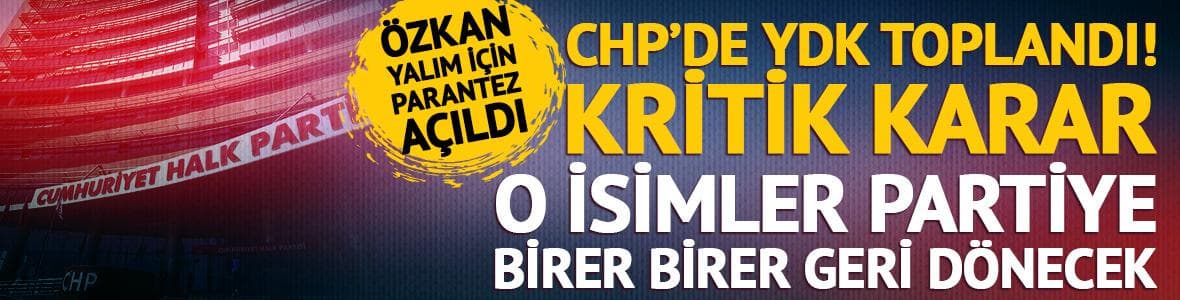 CHP'de kritik gelişme! Özel dönemindeki tüm ihraçlar iptal edildi