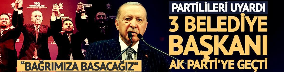 AK Parti'ye 3 yeni belediye: "Bağrımıza basacağız"