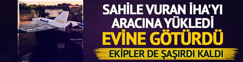 Sahile vuran İHA'yı evine götürüp ekiplere bildirdi
