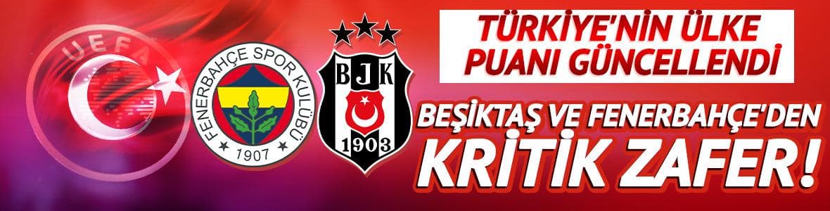 Beşiktaş ve Fenerbahçe'nin zaferleri sonrası ülke puanı güncellendi