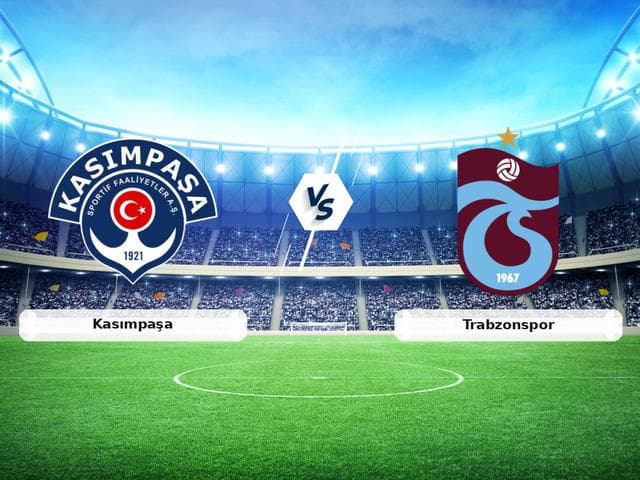 CANLI | Kasımpaşa - Trabzonspor maç anlatımı!