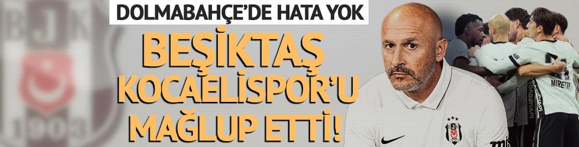 Beşiktaş zirve takibini sürdürdü!