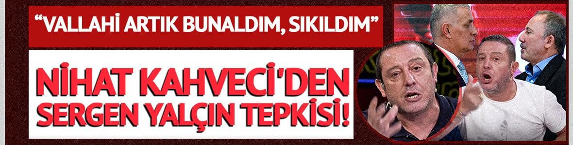 Nihat Kahveci'den TFF Başkanına Sergen Yalçın tepkisi! 'Bunaldım...'