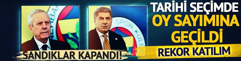 CANLI - Tarihi seçimde sandıklar kapandı, oy sayımına geçildi