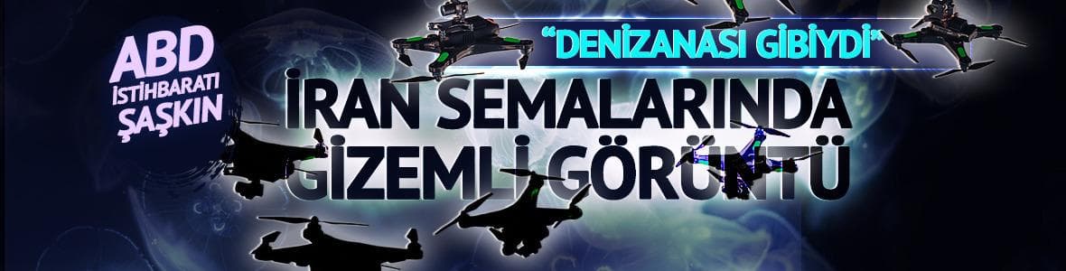 İran semalarında gizemli görüntü