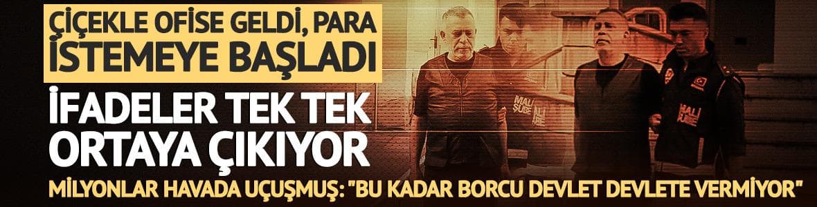 Ahbap soruşturmasında 70 milyon dolarlık borç iddiası: "İyi niyetlerini kullanarak kandırdım"
