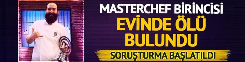 Masterchef birincisi Eren Kaşıkçı'dan kahreden haber! Evinde ölü bulundu