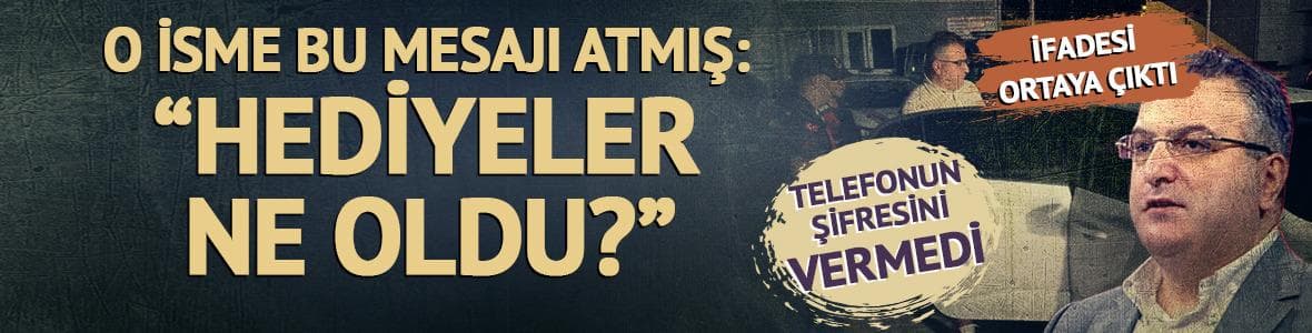 Telefonun şifresini vermedi! İfadesi ortaya çıktı: "Hediyeler ne oldu?"