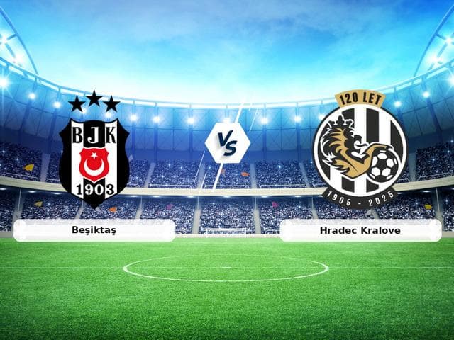 CANLI | Beşiktaş - Hradec Kralove maç anlatımı! Maç ne zaman? Saat kaçta ve hangi kanalda? - 13 Ağustos 2026