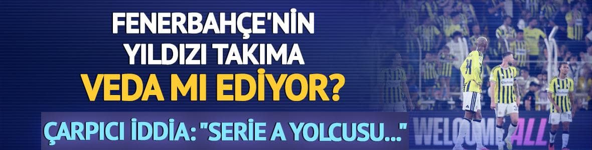 Fenerbahçe'de yıldız oyuncu Oosterwolde takıma veda mı ediyor?