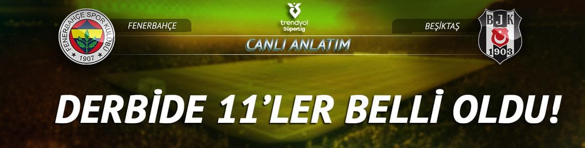 CANLI | Fenerbahçe - Beşiktaş maç anlatımı!