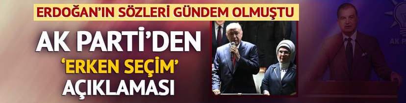 AK Parti'den 'erken seçim' açıklaması