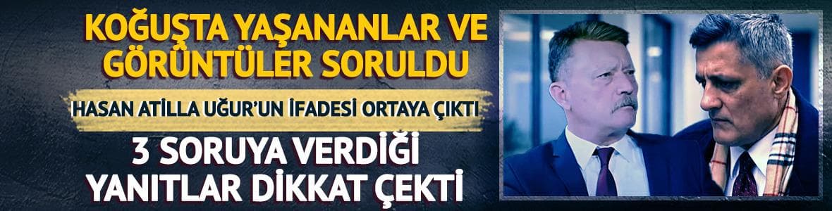 Kaşif Kozinoğlu soruşturmasında Hasan Atilla Uğur'un ifadesi ortaya çıktı