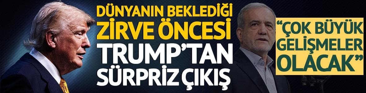 Trump'tan sürpriz çıkış