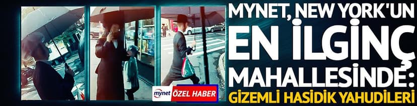ÖZEL | New York’ta Hasidik Yahudilerin yaşadığı mahalleye gittik!