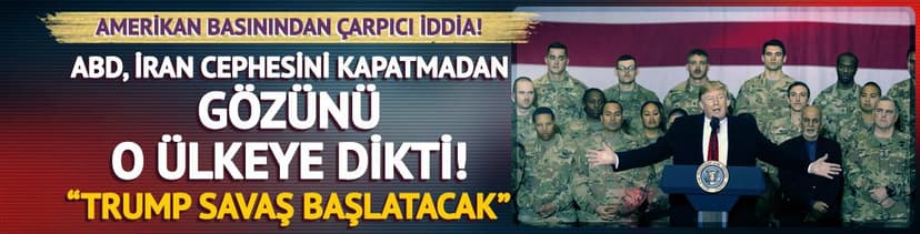 ABD o ülkeye savaş açmaya hazırlanıyor. Askeri hazırlık açığa çıktı