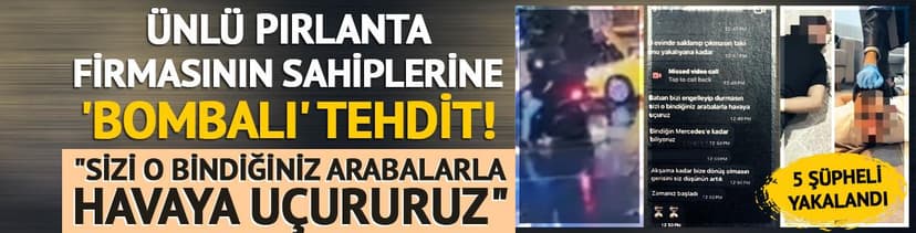 'Çirkinler'den 'bombalı' tehdit! "Sizi o bindiğiniz arabalarla havaya uçururuz"