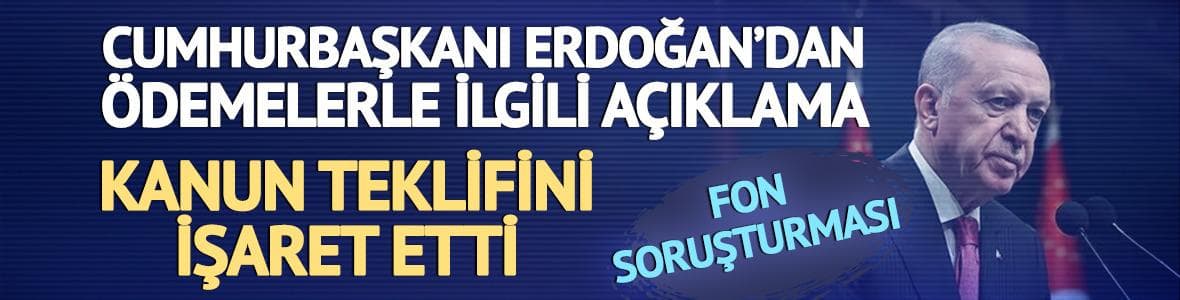 Cumhurbaşkanı Erdoğan'dan fon açıklaması: "Ekim ayı içinde 1 milyon liraya kadar anapara ödemelerine başlanacak"