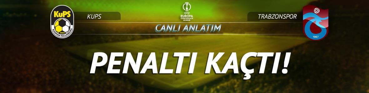 CANLI | KuPS - Trabzonspor Canlı Maç Anlatımı
