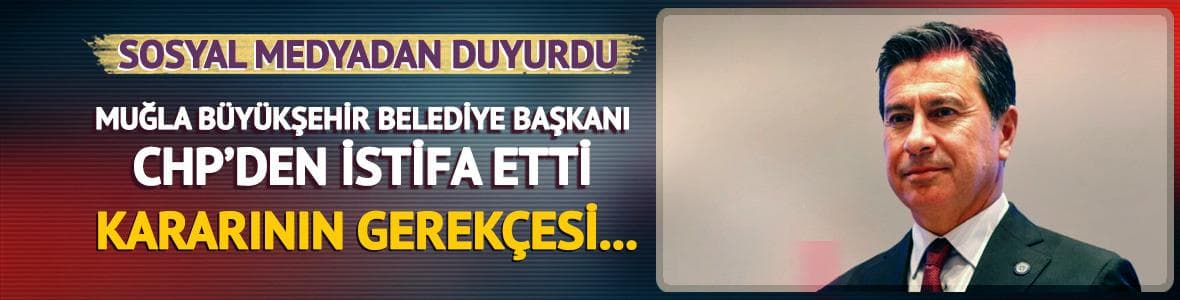 Muğla Büyükşehir Belediye Başkanı Ahmet Aras CHP'den istifa etti