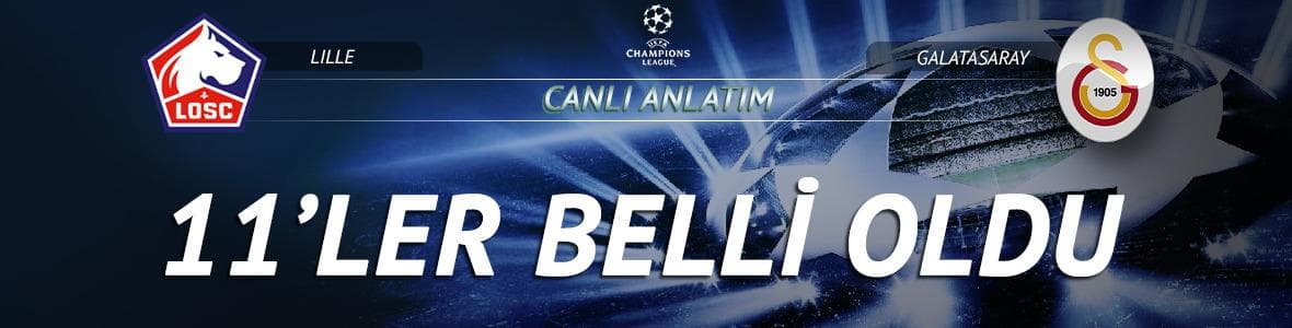 CANLI | Lille - Galatasaray maç anlatımı! Maç ne zaman?