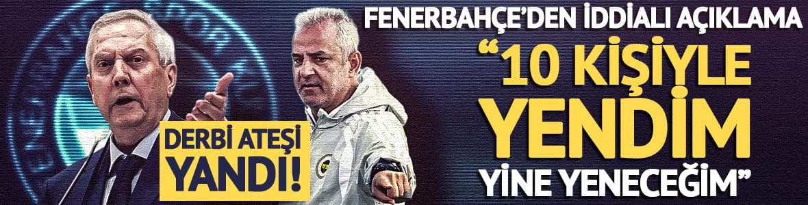 Fenerbahçe'de İsmail Kartal'dan derbi öncesi iddialı sözler! "10 kişiyle yendim, yine yeneceğim"